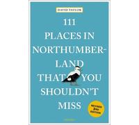 111 lieux dans le Northumberland à ne pas manquer – Emons Verlag