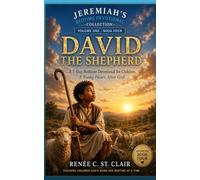 DAVID THE SHEPHERD: A 7-Day Bedtime Devotional for Children: A Young Heart After God