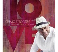 David Thomas - The Message is Love [Import]