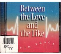 David Tracy - Between the Love and the Like (UK Import)
