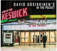 David Uosikkinen's in the Pocket - David Uosikkinen's in Pocket: Live at The Keswick Theatre