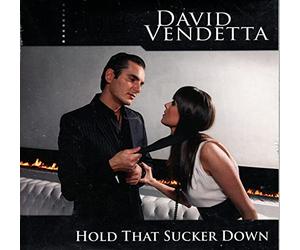 David Vendetta - Hold That Sucker Down