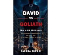 DAVID VS GOLIATH: Die Geschichte einer Erfindung, die zu gut war, um sie ihrem Erfinder zu lassen
