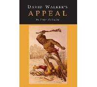 David Walker's Appeal To The Coloured Citizens Of The World