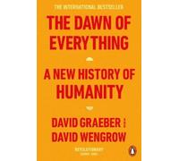 David Wengrow David Graeber The Dawn of Everything (Poche)