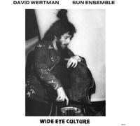 David Wertman and Sun Ensemble – Wide Eye Culture – BBE