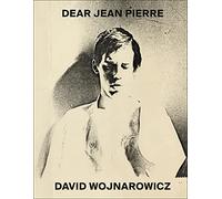 David Wojnarowicz: Dear Jean Pierre