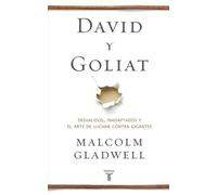 David y Goliat: Desvalidos, inadaptados y el arte de luchar contra gigantes