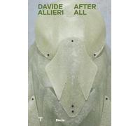 Davide Allieri. After all. Ediz. italiana e inglese