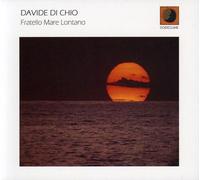 Davide Di Chio - Fratello Mare Lontano