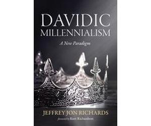 Davidic Millennialism Paperback Book By Jeffrey J. Richards