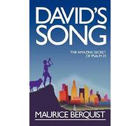 David's Song: The Amazing Secret Of Psalm 23