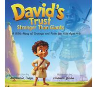 David's Trust - Stronger Than Giants: Bible Story of Courage and Faith for Kids Ages 4-8