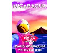 Davidsbeenhere Nicaragua Travel Guide Book - Explore Nicaragua’s Culture, Food, and Hidden Gems with This Essential Travel Companion for Adventurers and First-Time Visitors