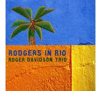 Davidson, Roger -Trio- - Rodgers in Rio