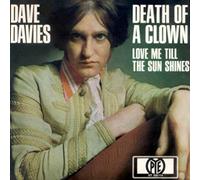 DAVIES, Dave - Death of a clown / Love me till the sun shines / HT 300114