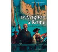 D'Avignon à Rome - Le bienheureux pape Urbain V