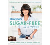Davina's Sugar-Free in a Hurry: The Smart Way to Eat Less Sugar and Feel Fantastic