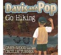 Davis and Pop Go Hiking by Cary D Wood Cary D Wood (Auteur)