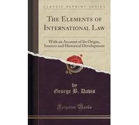 Davis, G: Elements Of International Law