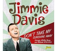 Davis, Jimmie - Don't Take My Sunshine. [Import]