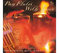 Davis, Ken - Pan Flutes With Love