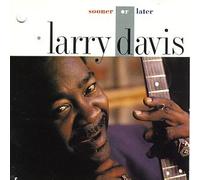 Davis, Larry - Sooner Or Later