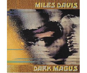Davis, Miles - Dark Magus: Live at..