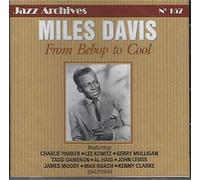 Davis,Miles - From Bebop to Kool 1947/1949