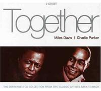 Davis,Miles - Together-Miles Davis & Charlie Parker (Dieser Titel enthält Re-Recordings)