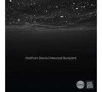 Davis, Nathan - Neutral Buoyant [Import]