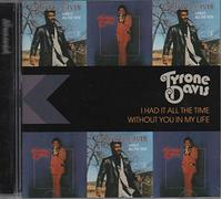 Davis, Tyrone - I Had It All The Time/Without You in My Life