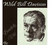 Wild Bill Davison - Beautifully Wild