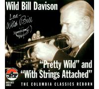 Davison, Wild Bill - Pretty Wild & with Strings Attached
