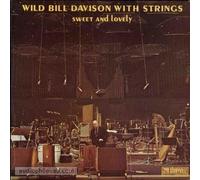 Davison, Wild Bill & Strings - Sweet and Lovely [Import]