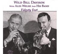 Davison, Wild Bill W. Alex Welsh Band - Fidgety Feet