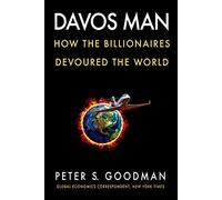 Davos Man: How the Billionaires Devoured the World