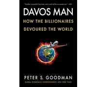 Davos Man: How the Billionaires Devoured the World