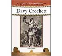 Davy Crockett, Legends of the Wild West Judy L. Hasday (Auteur)