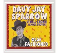 Davy Sparrow Jay & His Well-Known Famous Drovers - Olde Fashioned