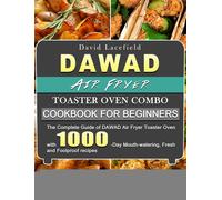 Dawad Air Fryer Toaster Oven Combo Cookbook For Beginners