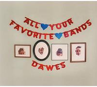 Dawes - All Your Favourite Bands