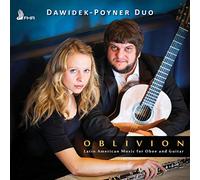 Dawidek-Poyner Duo – Oblivion : Musique d'Amérique latine pour hautbois et guitare – CD