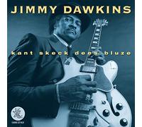 Dawkins, Jimmy - Kant Sheck Dees Bluze