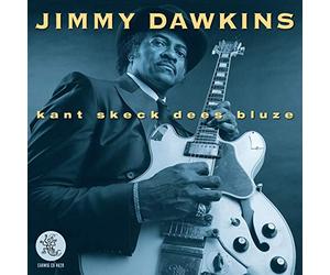 Dawkins, Jimmy - Kant Sheck Dees Bluze