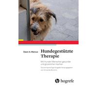 Dawn A. Marcus Hundegestützte Therapie: Mit Hunden Menschen gesünder un (Poche)