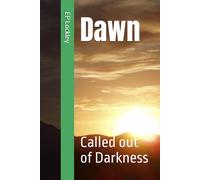 Dawn: Called Out Of Darkness