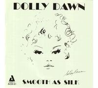 Dawn, Dolly - Smooth As Silk