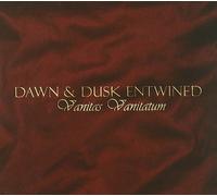 Dawn & Dusk Entwined - Vanitas.