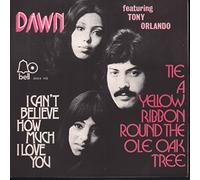 Dawn Featuring Tony Orlando - Tie A Yellow Ribbon Round The Ole Oak Tree / I Can't Believe How Much I Love You - Bell Records - 2008 143
